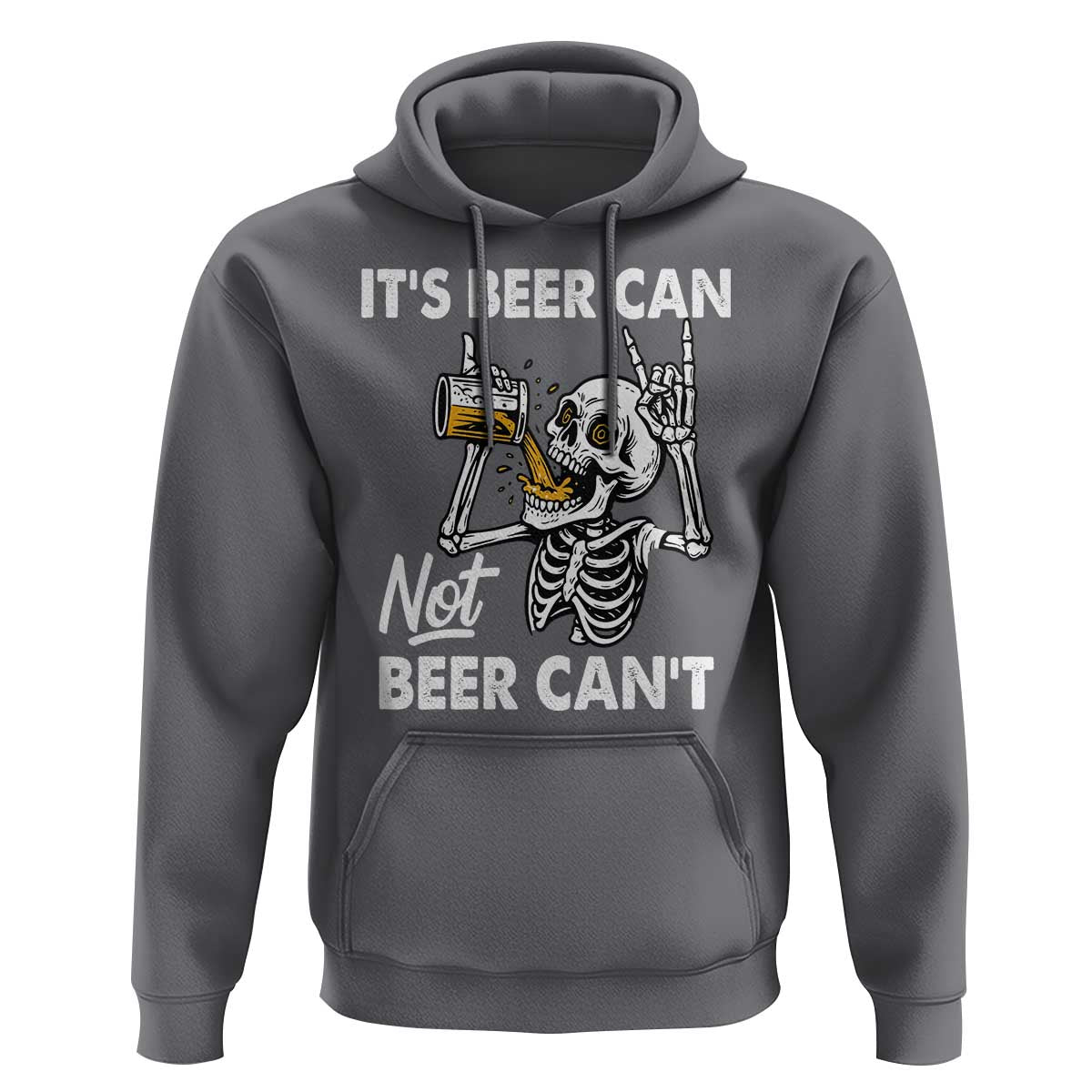 Funny Skeleton Beer Hoodie It Is Beer Can Not Beer Can Not - Wonder Print Shop