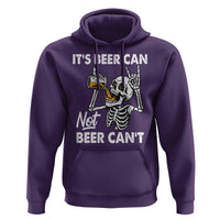 Funny Skeleton Beer Hoodie It Is Beer Can Not Beer Can Not - Wonder Print Shop