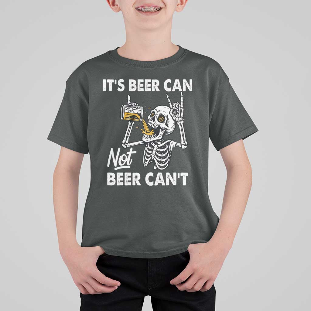 Funny Skeleton Beer T Shirt For Kid It Is Beer Can Not Beer Can Not - Wonder Print Shop