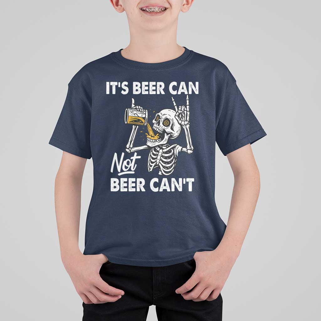 Funny Skeleton Beer T Shirt For Kid It Is Beer Can Not Beer Can Not - Wonder Print Shop