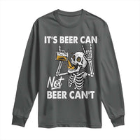 Funny Skeleton Beer Long Sleeve Shirt It Is Beer Can Not Beer Can Not - Wonder Print Shop