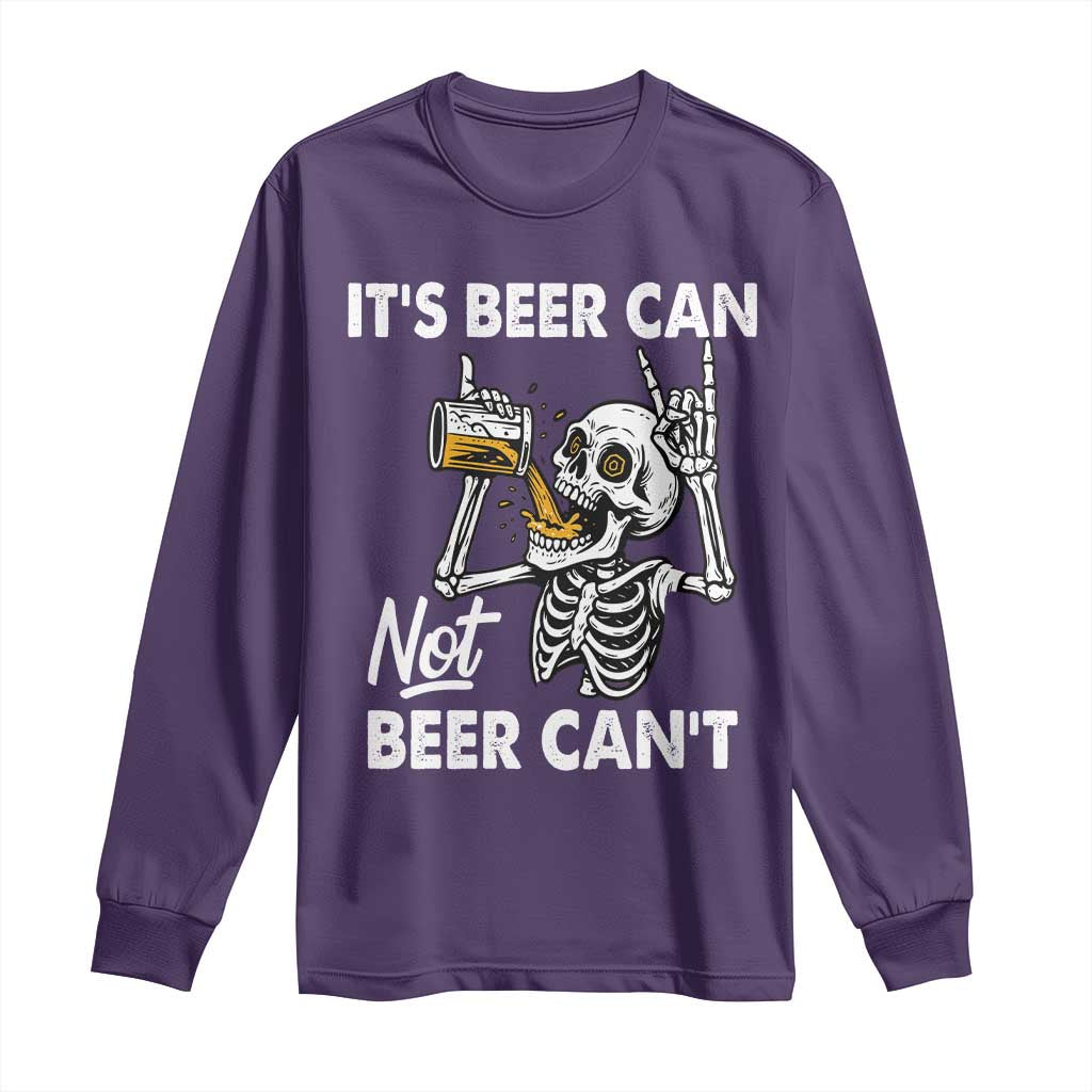 Funny Skeleton Beer Long Sleeve Shirt It Is Beer Can Not Beer Can Not - Wonder Print Shop