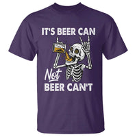 Funny Skeleton Beer T Shirt It Is Beer Can Not Beer Can Not - Wonder Print Shop