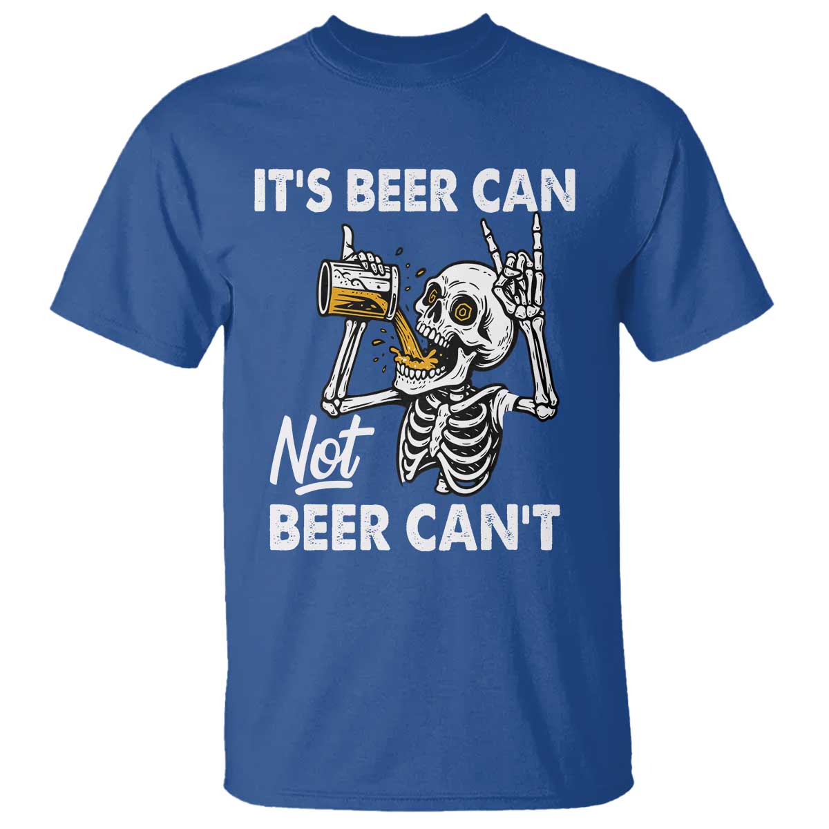 Funny Skeleton Beer T Shirt It Is Beer Can Not Beer Can Not - Wonder Print Shop