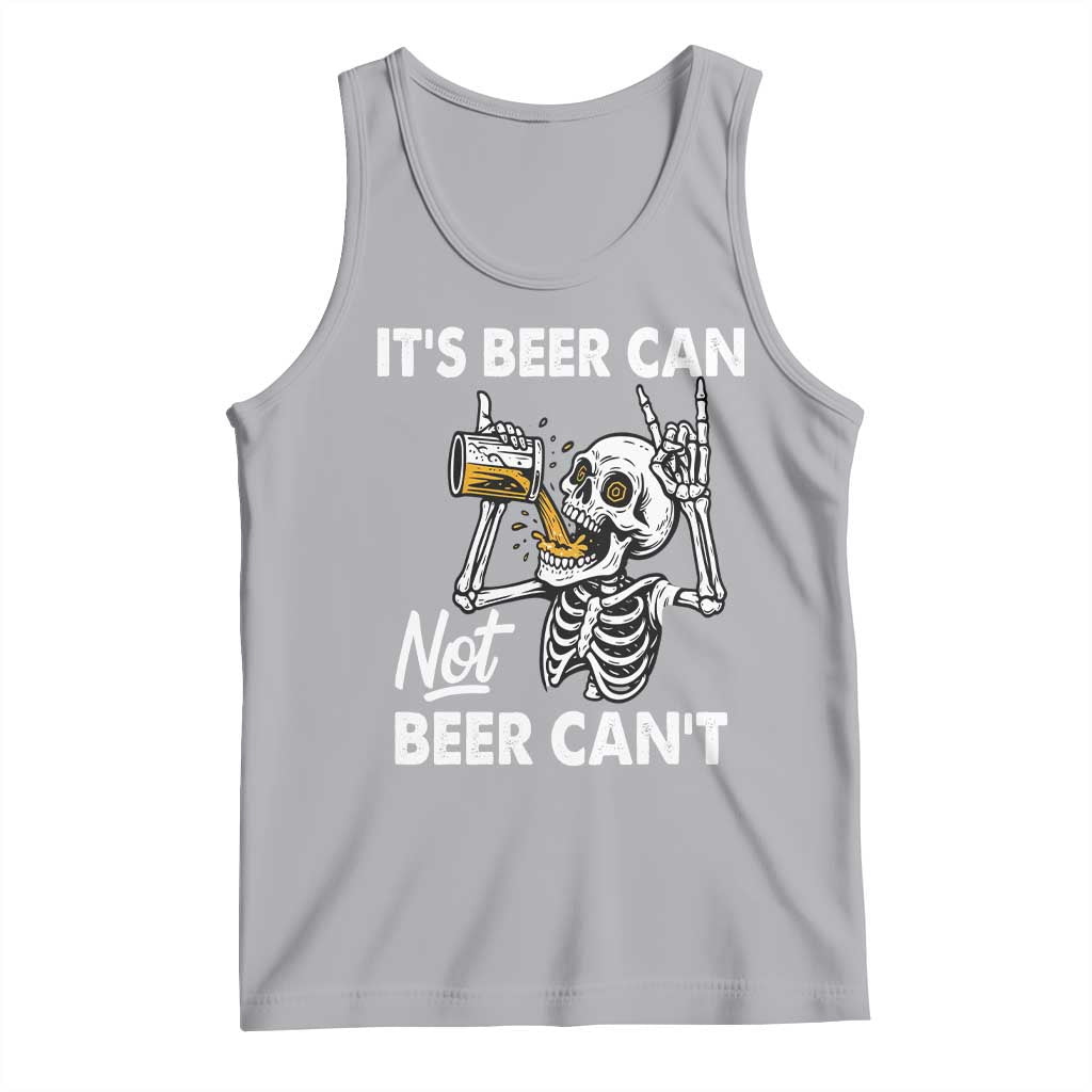 Funny Skeleton Beer Tank Top It Is Beer Can Not Beer Can Not - Wonder Print Shop