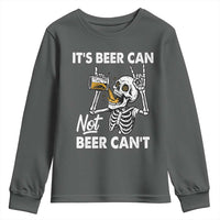 Funny Skeleton Beer Youth Sweatshirt It Is Beer Can Not Beer Can Not - Wonder Print Shop