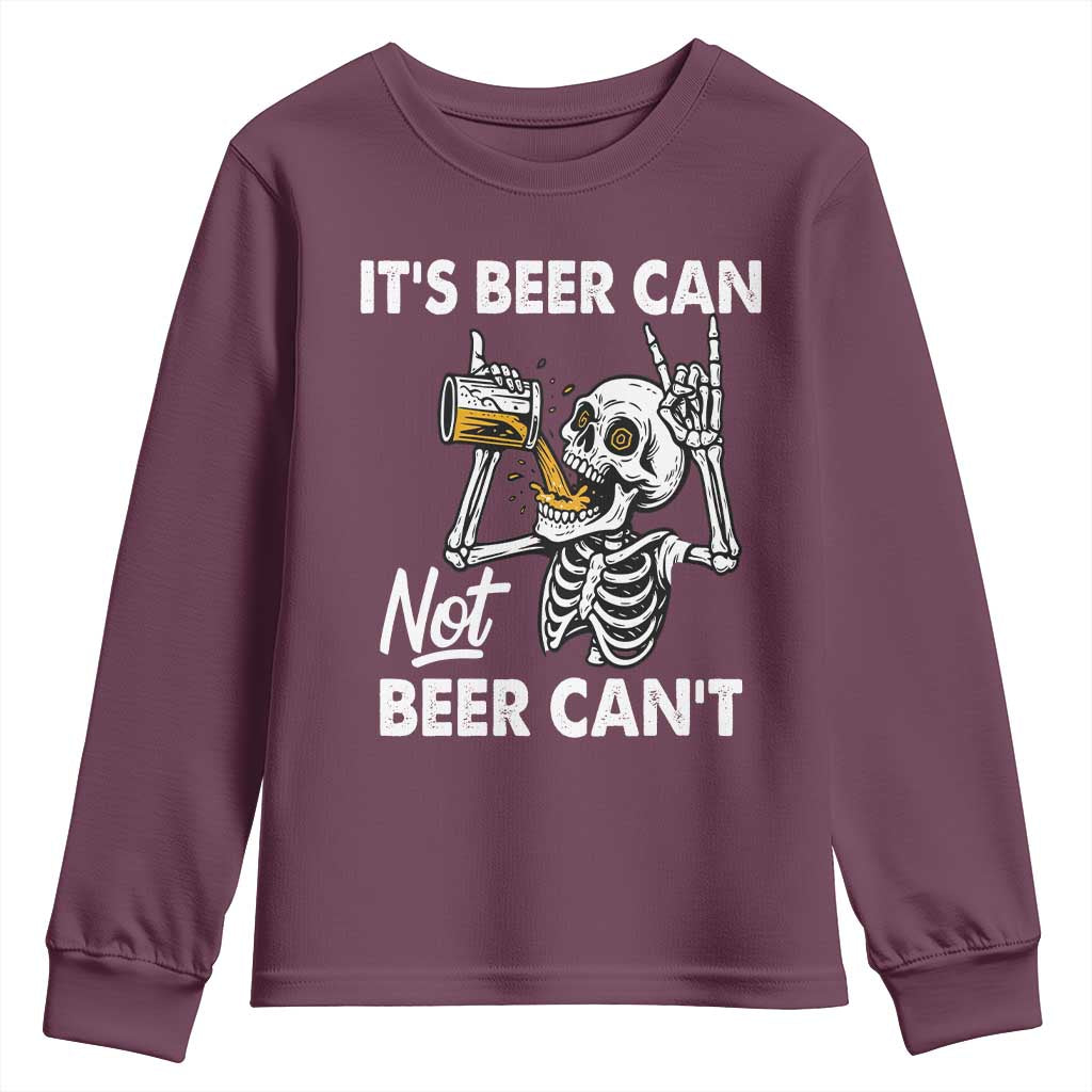 Funny Skeleton Beer Youth Sweatshirt It Is Beer Can Not Beer Can Not - Wonder Print Shop