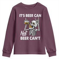 Funny Skeleton Beer Youth Sweatshirt It Is Beer Can Not Beer Can Not - Wonder Print Shop