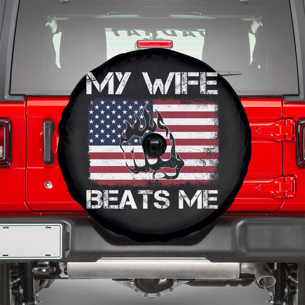 Funny Husband Sarcastic Spare Tire Cover American Flag My Wife Beats Me - Wonder Print Shop