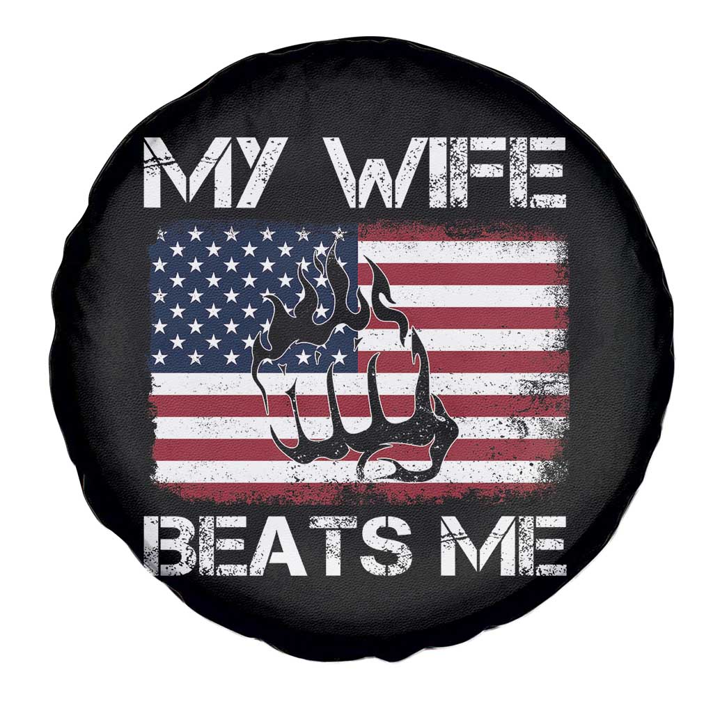 Funny Husband Sarcastic Spare Tire Cover American Flag My Wife Beats Me - Wonder Print Shop