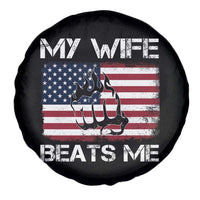 Funny Husband Sarcastic Spare Tire Cover American Flag My Wife Beats Me - Wonder Print Shop