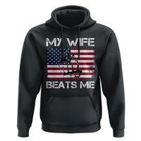 Funny Husband Sarcastic Hoodie American Flag My Wife Beats Me - Wonder Print Shop