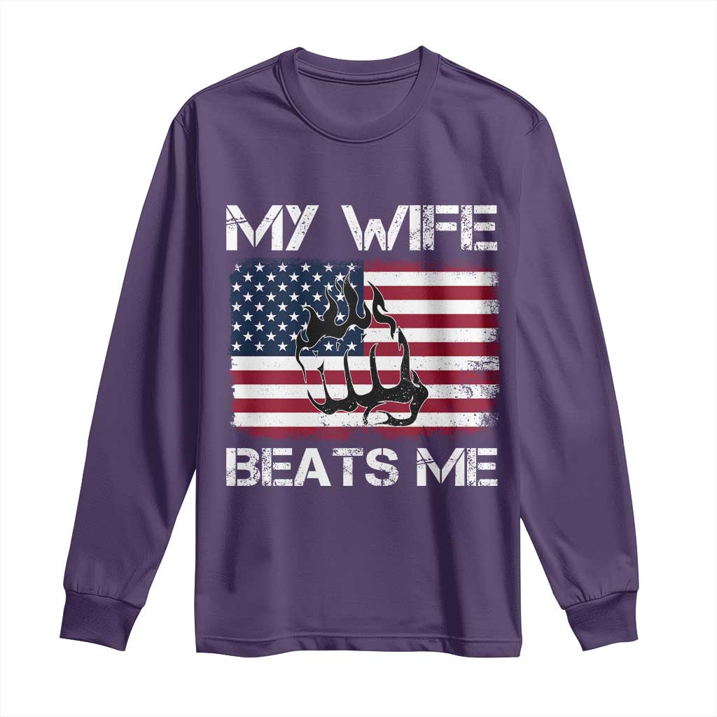 Funny Husband Sarcastic Long Sleeve Shirt American Flag My Wife Beats Me - Wonder Print Shop