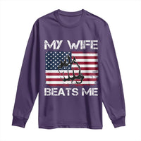 Funny Husband Sarcastic Long Sleeve Shirt American Flag My Wife Beats Me - Wonder Print Shop