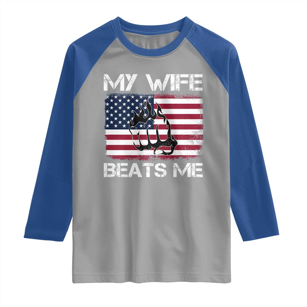 Funny Husband Sarcastic Raglan Shirt American Flag My Wife Beats Me - Wonder Print Shop