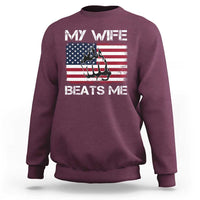 Funny Husband Sarcastic Sweatshirt American Flag My Wife Beats Me - Wonder Print Shop