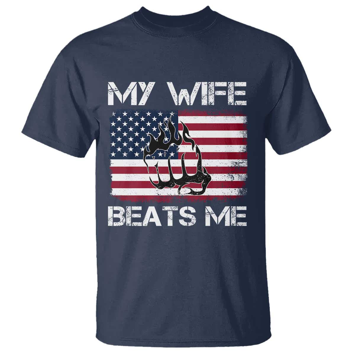 Funny Husband Sarcastic T Shirt American Flag My Wife Beats Me - Wonder Print Shop