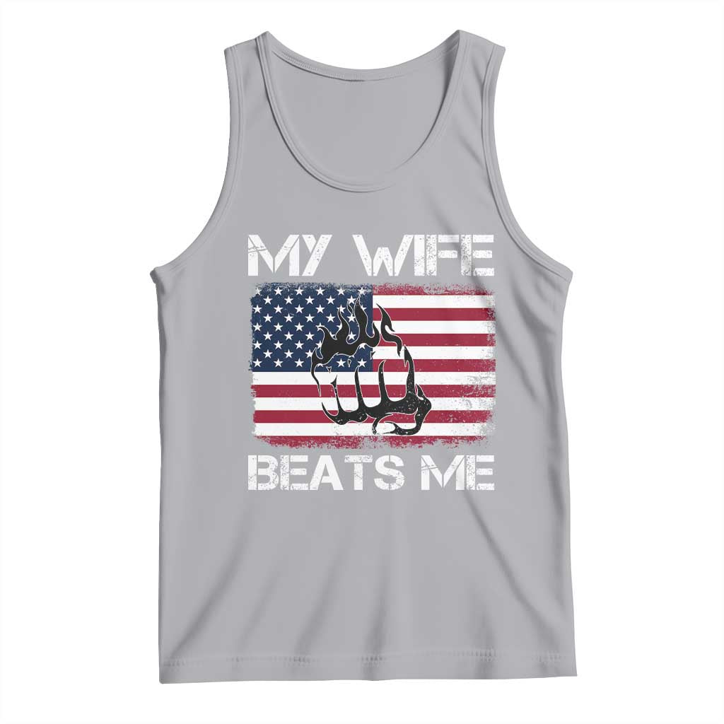 Funny Husband Sarcastic Tank Top American Flag My Wife Beats Me - Wonder Print Shop