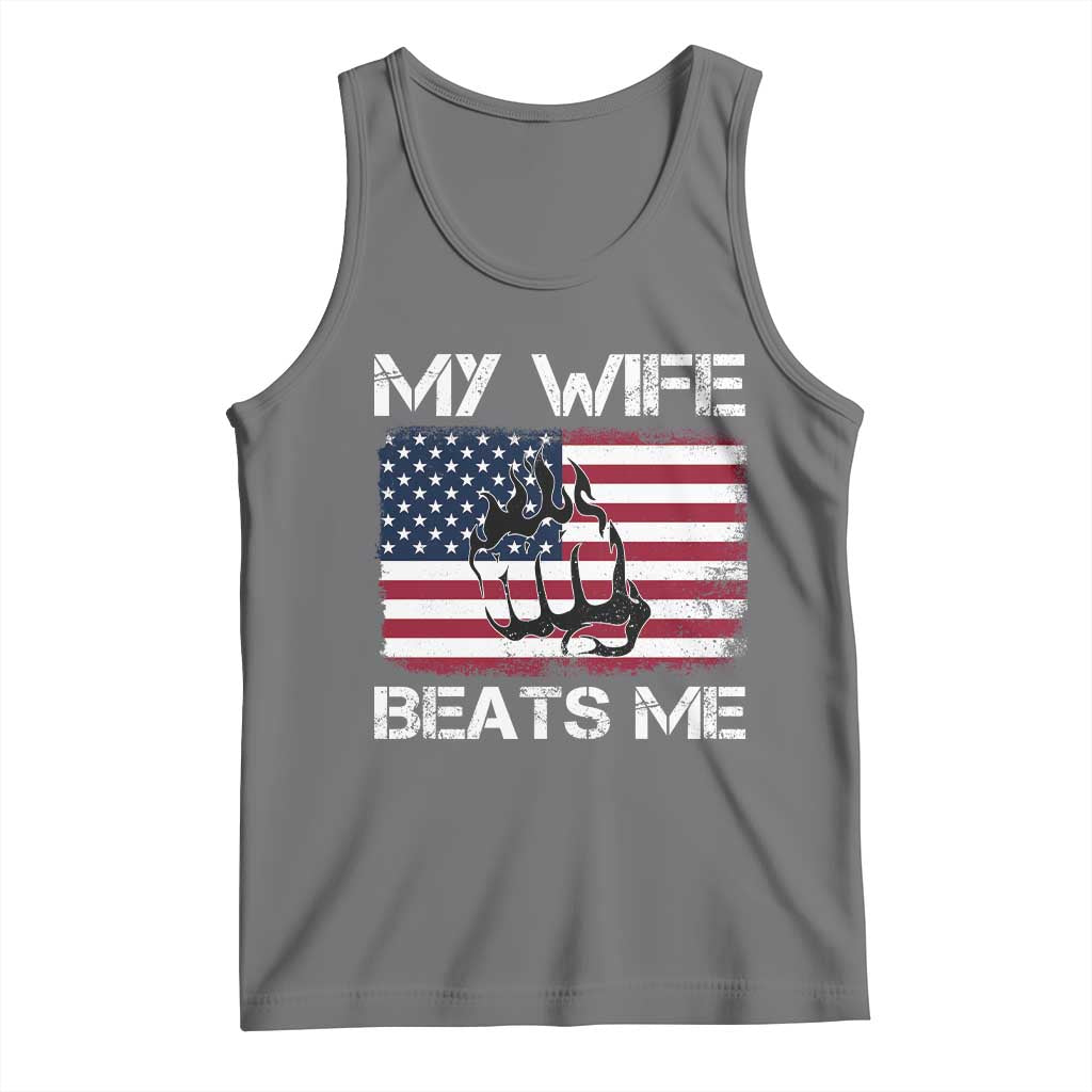 Funny Husband Sarcastic Tank Top American Flag My Wife Beats Me - Wonder Print Shop