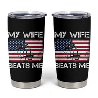 Funny Husband Sarcastic Tumbler Cup American Flag My Wife Beats Me
