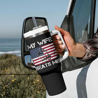 Funny Husband Sarcastic Tumbler With Handle American Flag My Wife Beats Me