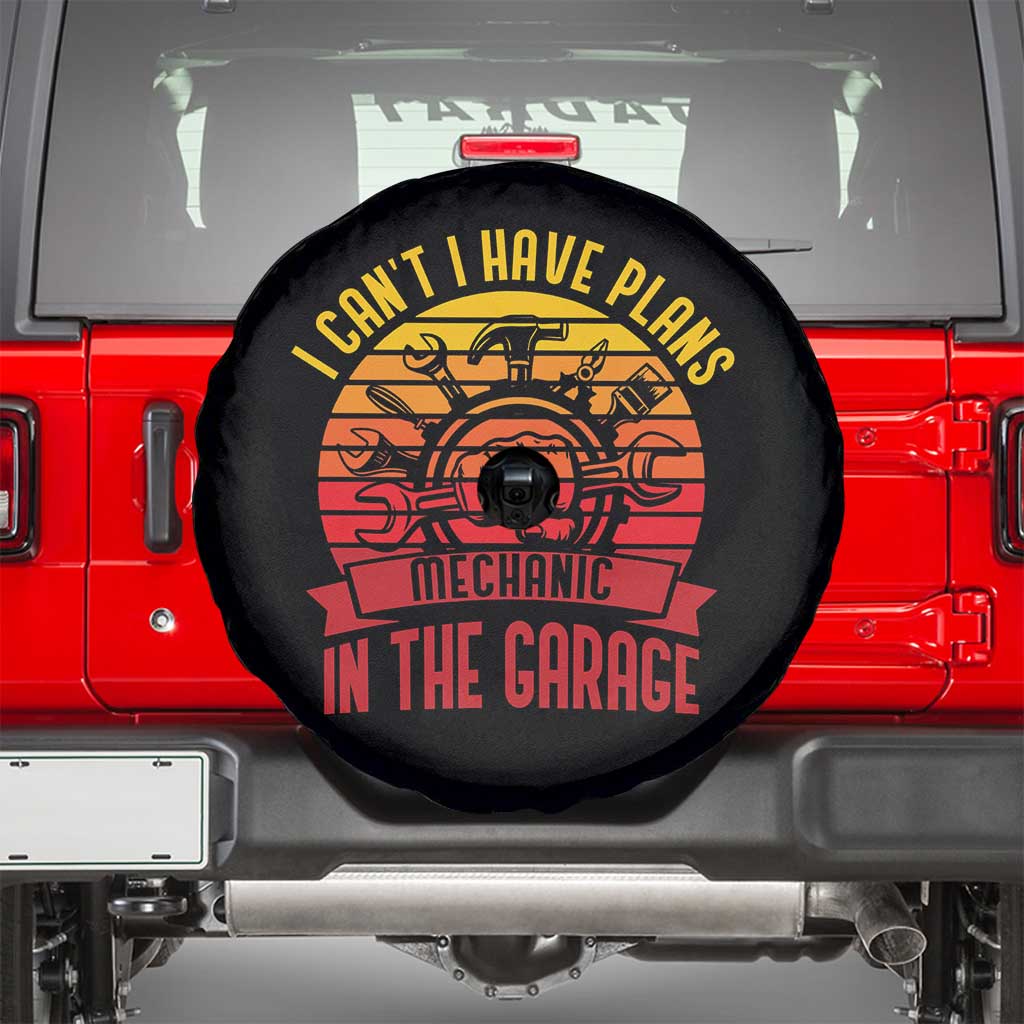 Funny Car Mechanic Spare Tire Cover I Cant I Have Plans In The Garage - Wonder Print Shop