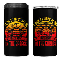Funny Car Mechanic 4 in 1 Can Cooler Tumbler I Cant I Have Plans In The Garage