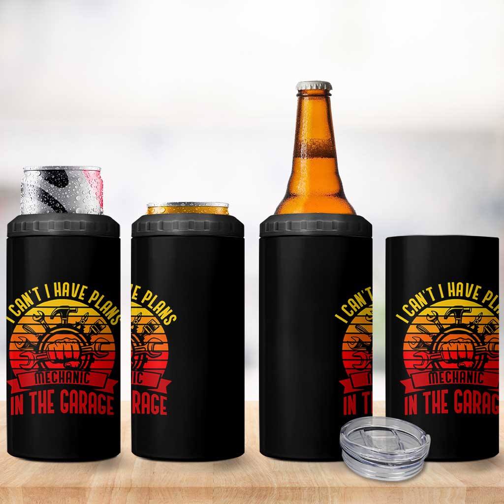 Funny Car Mechanic 4 in 1 Can Cooler Tumbler I Cant I Have Plans In The Garage