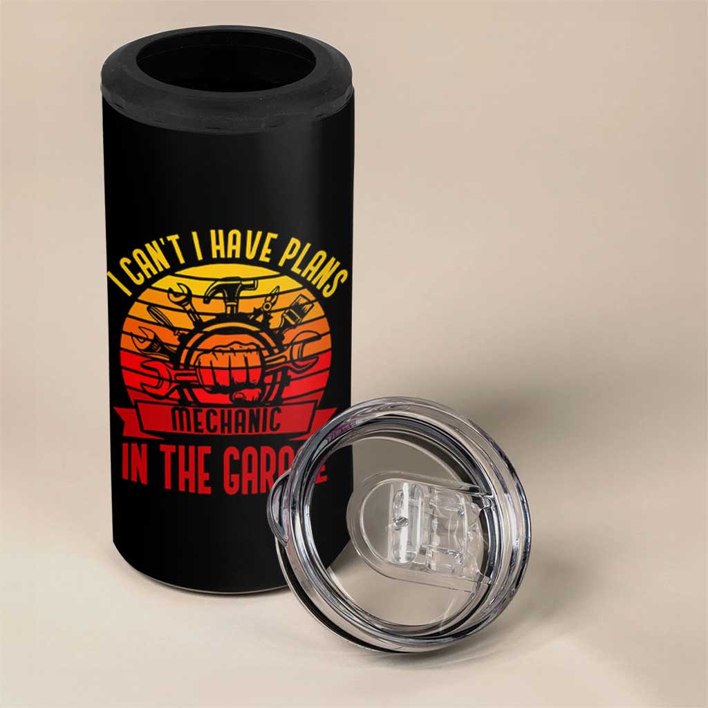 Funny Car Mechanic 4 in 1 Can Cooler Tumbler I Cant I Have Plans In The Garage