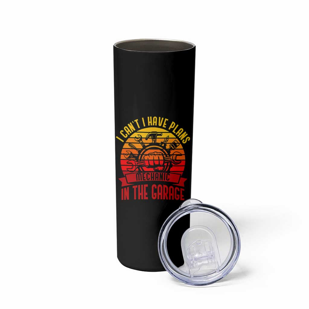 Funny Car Mechanic Skinny Tumbler I Cant I Have Plans In The Garage