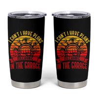Funny Car Mechanic Tumbler Cup I Cant I Have Plans In The Garage