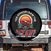 Funny Car Mechanic Spare Tire Cover Yes Officer I Saw The Speed Limit I Just Did Not See You - Wonder Print Shop