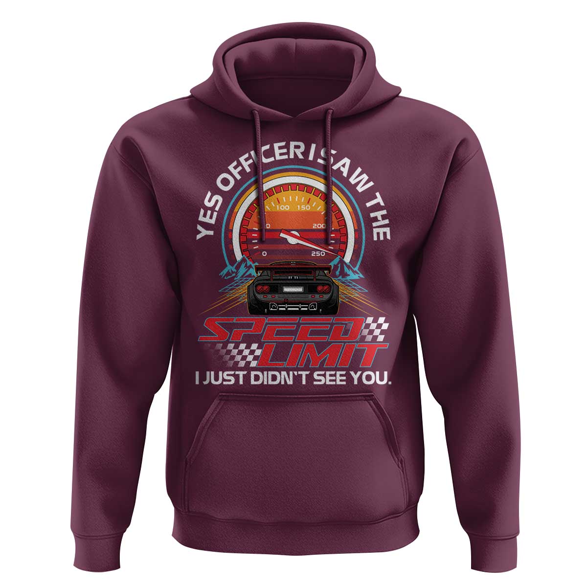 Funny Car Mechanic Hoodie Yes Officer I Saw The Speed Limit I Just Did Not See You - Wonder Print Shop