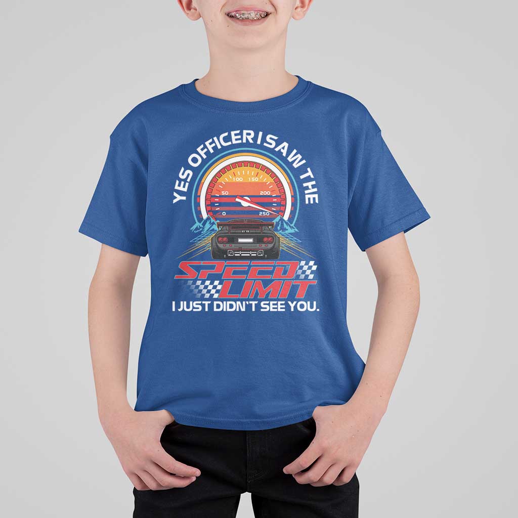 Funny Car Mechanic T Shirt For Kid Yes Officer I Saw The Speed Limit I Just Did Not See You - Wonder Print Shop