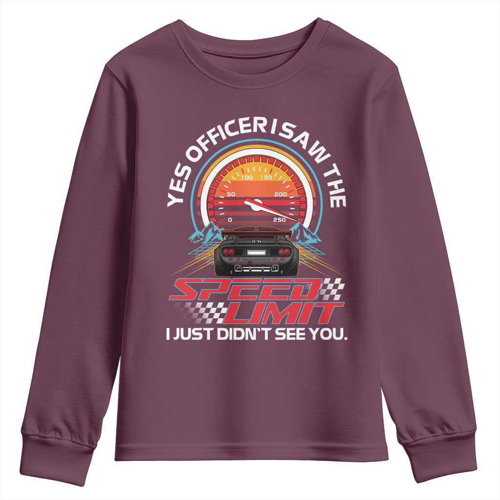 Funny Car Mechanic Youth Sweatshirt Yes Officer I Saw The Speed Limit I Just Did Not See You - Wonder Print Shop