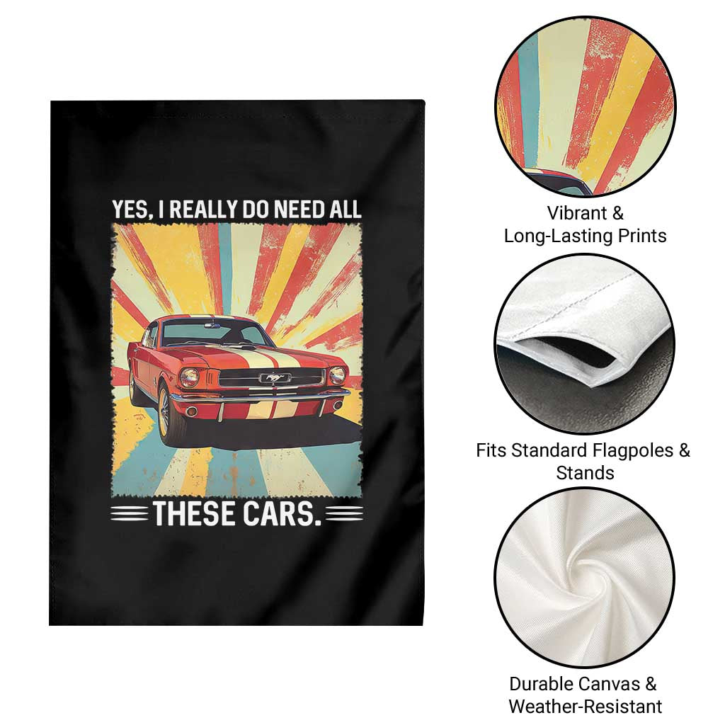 Funny Garage Mechanic Garden Flag Yes I Really Do Need All These Cars - Wonder Print Shop