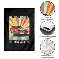 Funny Garage Mechanic Garden Flag Yes I Really Do Need All These Cars - Wonder Print Shop