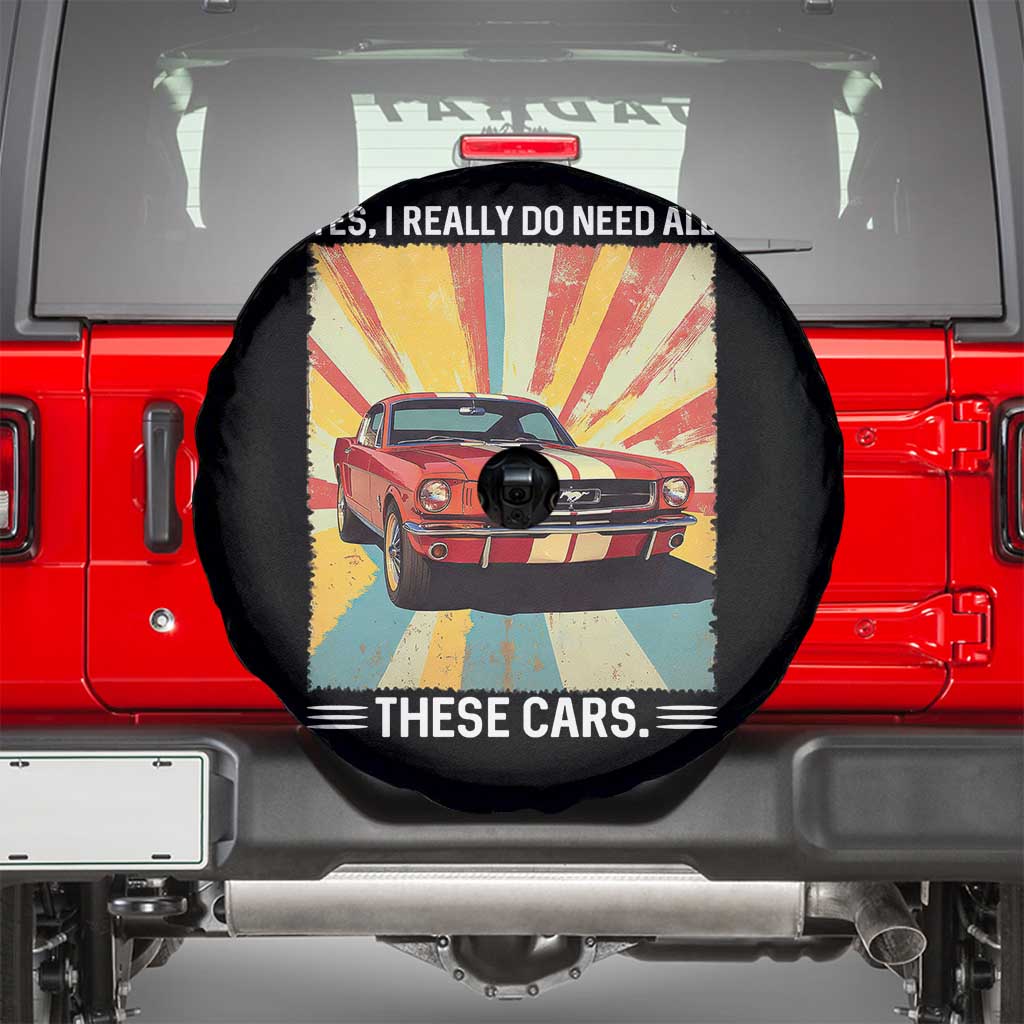 Funny Garage Mechanic Spare Tire Cover Yes I Really Do Need All These Cars - Wonder Print Shop
