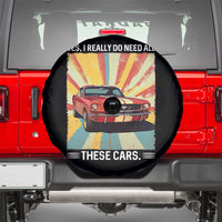 Funny Garage Mechanic Spare Tire Cover Yes I Really Do Need All These Cars - Wonder Print Shop