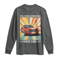 Funny Garage Mechanic Long Sleeve Shirt Yes I Really Do Need All These Cars - Wonder Print Shop