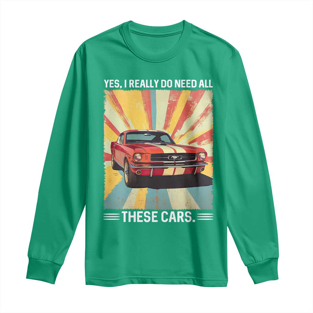Funny Garage Mechanic Long Sleeve Shirt Yes I Really Do Need All These Cars - Wonder Print Shop