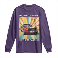 Funny Garage Mechanic Long Sleeve Shirt Yes I Really Do Need All These Cars - Wonder Print Shop