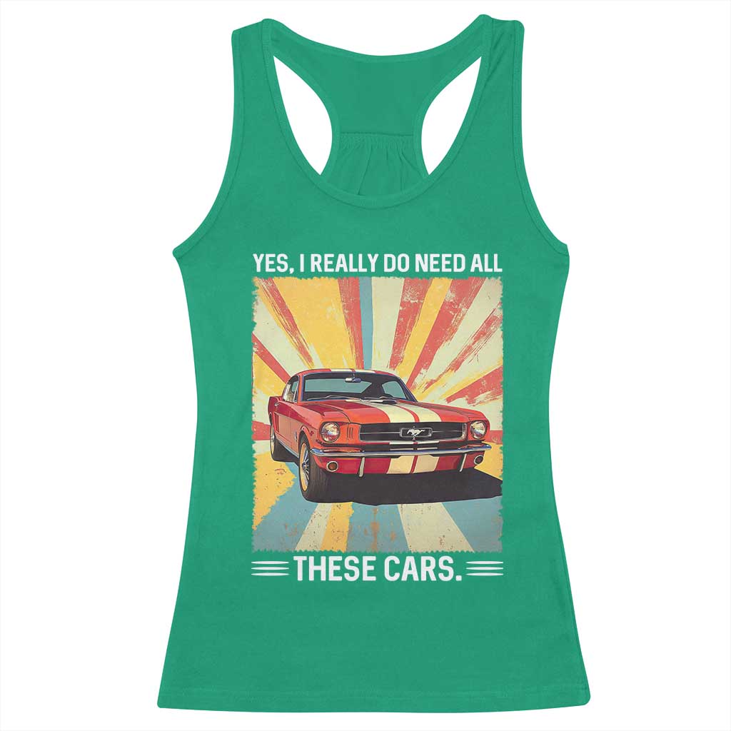 Funny Garage Mechanic Racerback Tank Top Yes I Really Do Need All These Cars - Wonder Print Shop