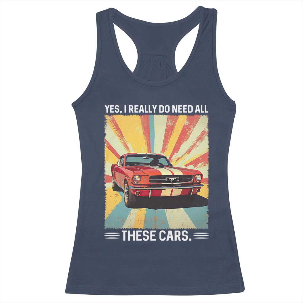 Funny Garage Mechanic Racerback Tank Top Yes I Really Do Need All These Cars - Wonder Print Shop