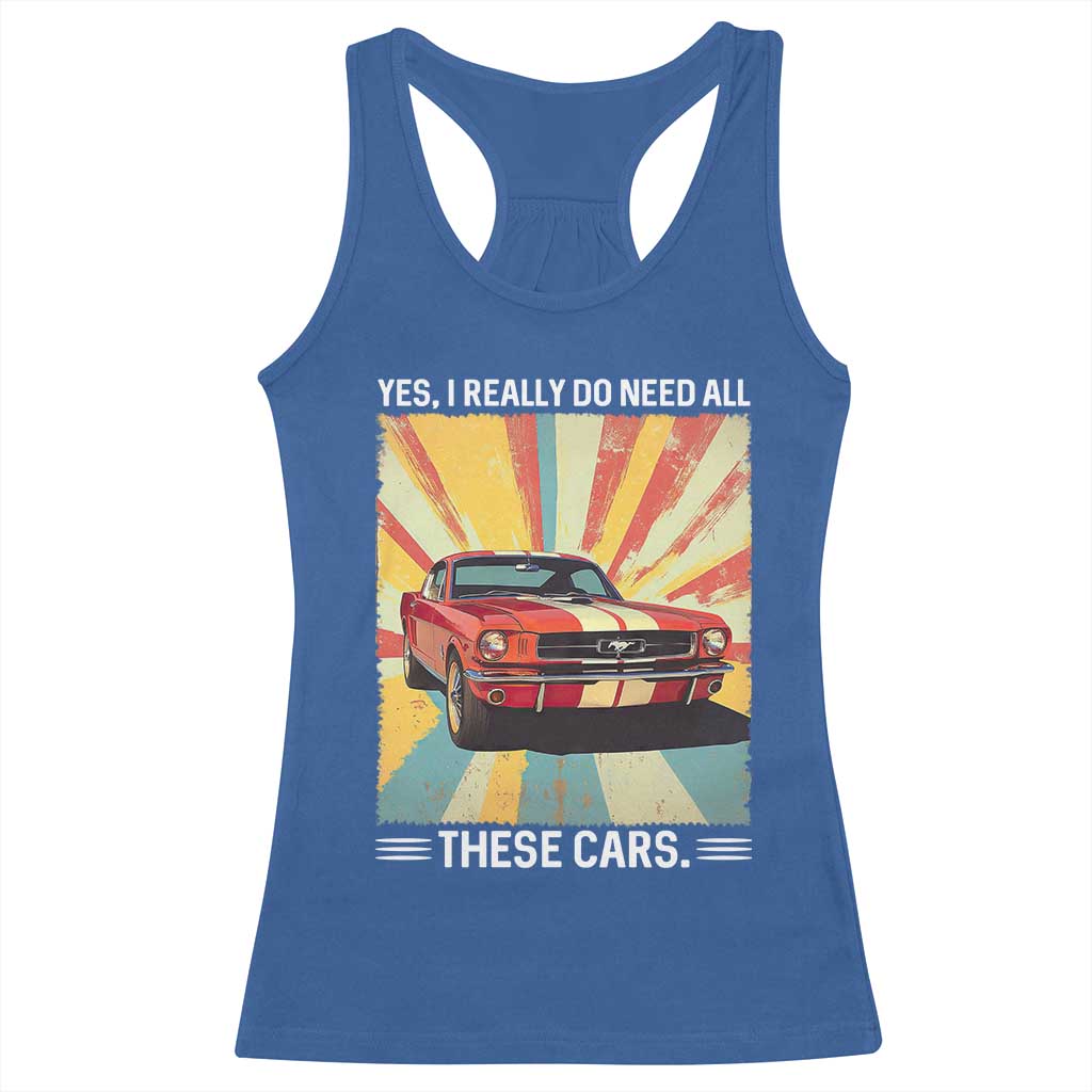Funny Garage Mechanic Racerback Tank Top Yes I Really Do Need All These Cars - Wonder Print Shop
