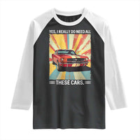 Funny Garage Mechanic Raglan Shirt Yes I Really Do Need All These Cars - Wonder Print Shop