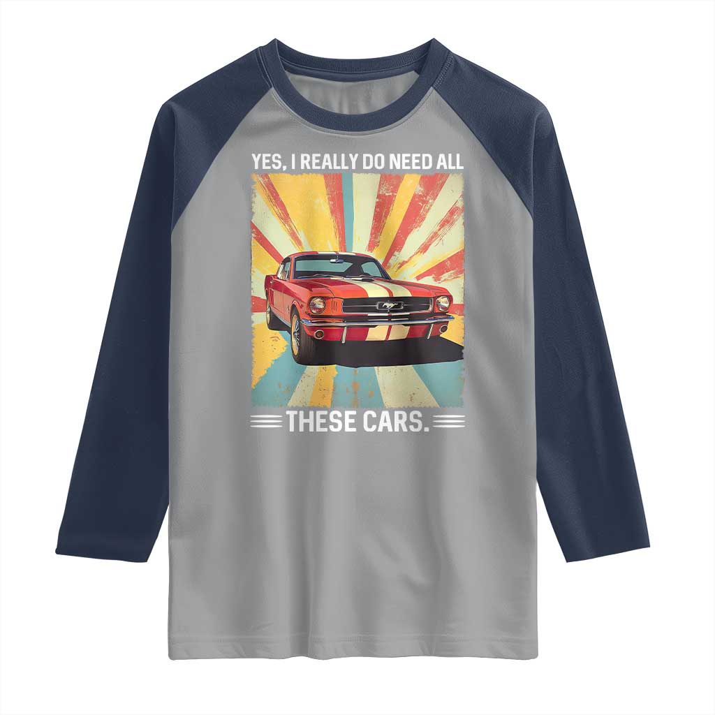 Funny Garage Mechanic Raglan Shirt Yes I Really Do Need All These Cars - Wonder Print Shop