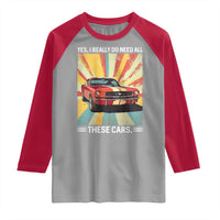 Funny Garage Mechanic Raglan Shirt Yes I Really Do Need All These Cars - Wonder Print Shop