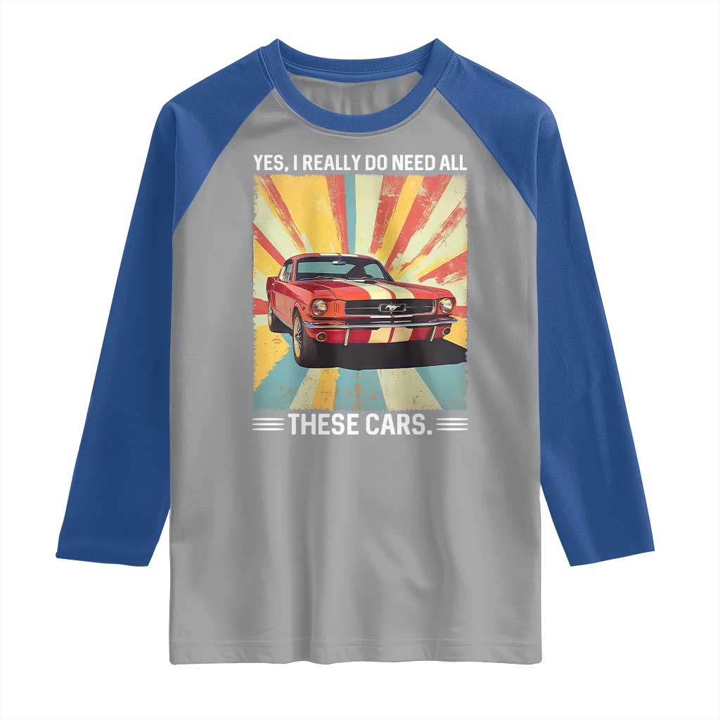 Funny Garage Mechanic Raglan Shirt Yes I Really Do Need All These Cars - Wonder Print Shop