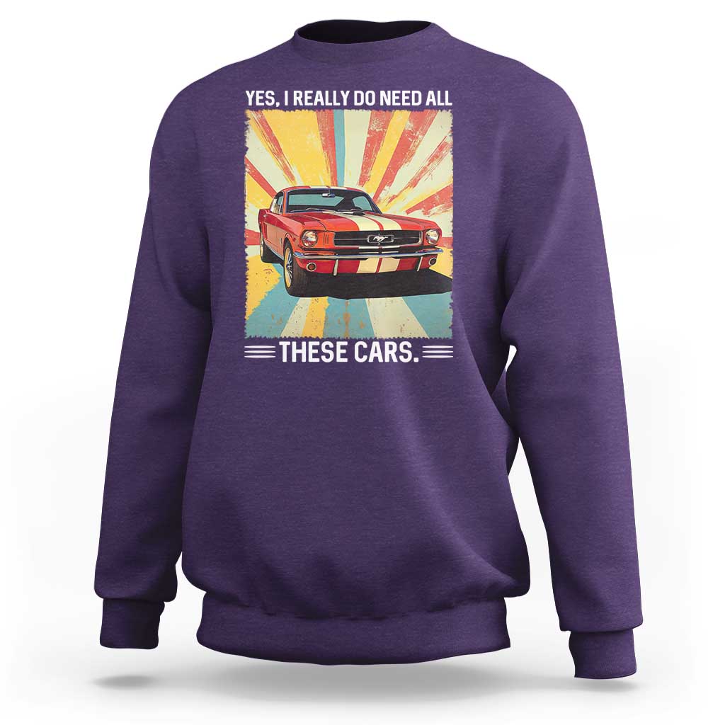 Funny Garage Mechanic Sweatshirt Yes I Really Do Need All These Cars - Wonder Print Shop